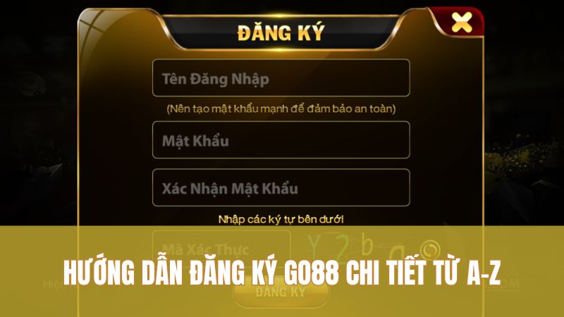 Đăng Ký GO88 2 Hướng dẫn đăng ký GO88 chi tiết từ A–Z